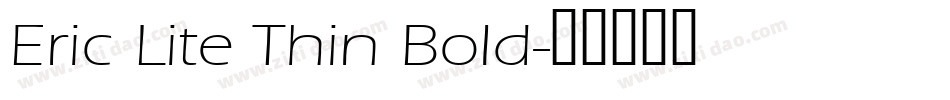 Eric Lite Thin Bold字体转换